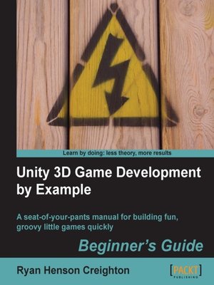 cover image of Unity 3D Game Development by Example Beginners Guide